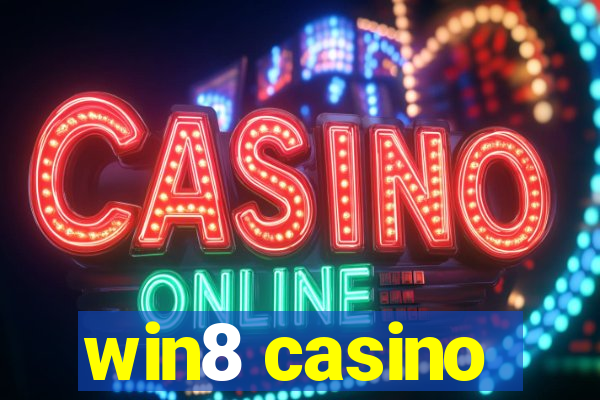 win8 casino